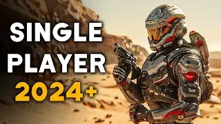 TOP 22 NEW Upcoming SINGLE PLAYER Games of 2024 & Beyond