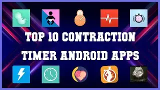 Top 10 Contraction Timer Android App | Review