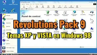 Revolutions Pack 9: cambiar la apariencia de Windows 98 con temas de escritorio de XP, Vista y otros