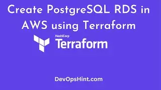 How To Create PostgreSQL RDS in AWS using Terraform | Delete PostgreSQL RDS in AWS using Terraform