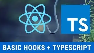 Walkthrough: React Hooks Basics with TypeScript