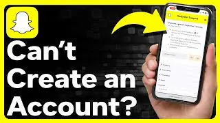 How To Fix Snapchat Not Letting You Create New Account