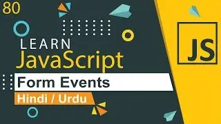 JavaScript Form Events Tutorial in Hindi / Urdu