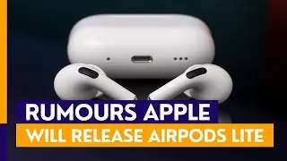 Apple will release affordable AirPods Lite this year