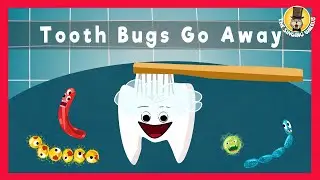 Tooth Bugs Go Away | Brushing Teeth | The Singing Walrus