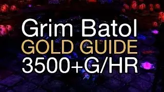 [WoW] Grim Batol gold guide (3000-4000 gold/hr)