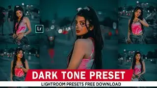 Lightroom Dark Presets Download 🔥| Lightroom Mobile Presets Free DNG | Dark Tone Photo Editing 2024