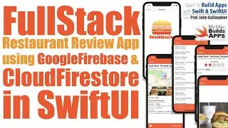 Ch. 8.0 Snacktacular Demo - We're Building a Full Stack SwiftUI App Using Firebase & CloudFirestore