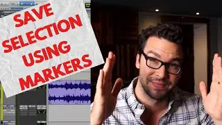Save Timeline Selection With Markers in Pro Tools