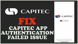 How to Fix Capitec Application Authentication Failed issue 2024?