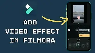 How to Add Video Effects on Filmora App 2024?