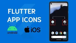 Flutter: How to Add App Icons to the iOS and Android Apps: Step by Step