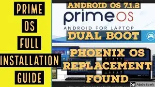 PRIME OS | HOW TO INSTALL ON WINDOWS | FULL INSTALLATION TUTORIAL | PHOENIX OS REPLACEMENT 7.1.2 N