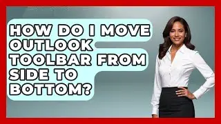 How Do I Move Outlook Toolbar From Side To Bottom? - TheEmailToolbox.com