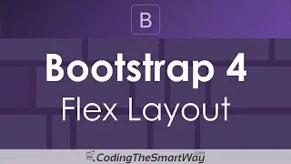 Introduction To Bootstrap 4 Flex Layout (Flexbox for Bootstrap)