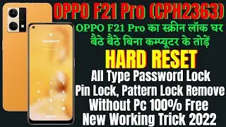 OPPO F21 Pro Wipe Data | OPPO F21 Pro (cph2363) Reset & Removing Password Lock/ Pin Lock