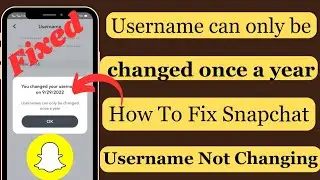 Snapchat username not changing |2023 | How to change Snapchat username before one year |Update_2023|