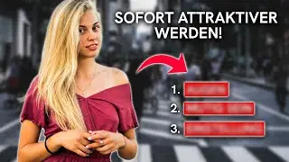 Attraktiver auf Frauen wirken in 3 SCHRITTEN (funktioniert!)