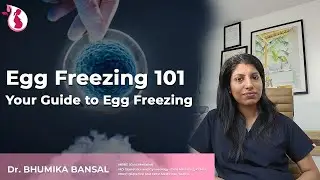 Understanding Egg Freezing: A Comprehensive Guide by Dr. Bhumika Bansal Gynecologist Lucknow