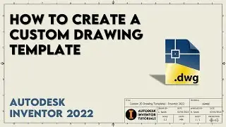 How to Create a Custom 2D Drawing Template | Autodesk Inventor 2022