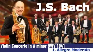 J. S. Bach - violin concerto in A minor BWV 1041 - 1. Allegro moderato | Сибирский Брасс