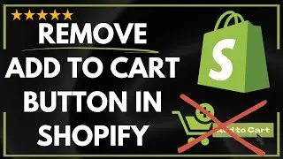 ✅ How to REMOVE ADD TO CART BUTTON IN SHOPIFY - FULL UPDATED GUIDE 🚀✨😱✅