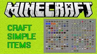 Minecraft - How to Craft Simple Items