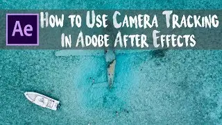 How To Use 3D Camera Tracking in Adobe After Effects - AFTER EFFECTS TUTORIAL