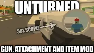 Unturned Modday: Super Item Modpack! (Guns, Items, Attachments, Consumables, New Car)