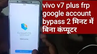 vivo v7 plus frp google accpunt bypass without pc || vivo all latest model frp bypass 1000% working