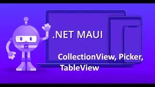 CollectionView, Picker Control and TableView Control Example in .NET Maui