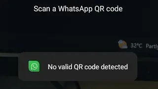 Fix WhatsApp qr code not scanning problem android | whatsapp web no valid qr code detected laptop