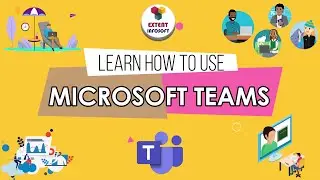 MICROSOFT TEAMS : Learn How to use Microsoft Teams