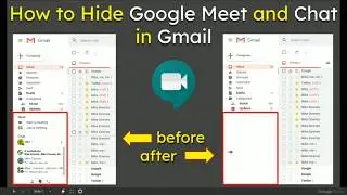 How to Hide Google Meet and Chat in Gmail to free up label and folder space on the left of screen