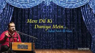 Mere dil ki duniya me by rahat fateh ali khan 360p (Shariq Afaque)