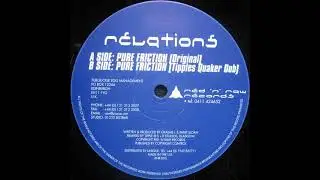 Relations - Pure Friction (Tipple's Quaker Dub)