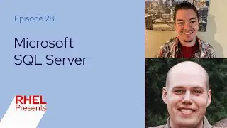 Microsoft SQL Server on Linux | Red Hat Enterprise Linux Presents 28