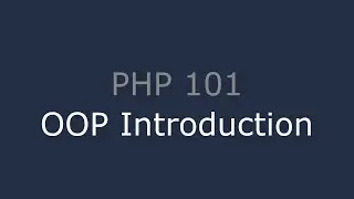 PHP 101 - OOP Introduction