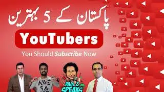 Top 5 Pakistani YouTube Channels You Should Subscribe NOW!