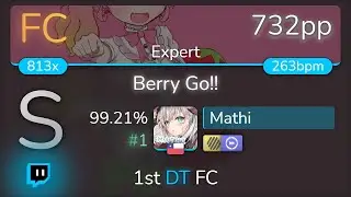 [Live] Mathi | Freezer feat. Kiichigo - Berry Go!! [Expert] 1st +HDDT FC 99.21% {#1 732pp FC} - osu!