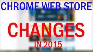 Google Chrome Web Store Changes!