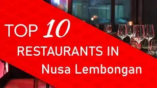 Top 10 best Restaurants in Nusa Lembongan, Indonesia