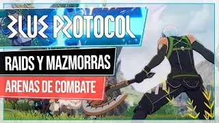 BLUE PROTOCOL 🔥 RAIDS, MAZMORRAS Y ARENAS + GAMEPLAY 🔥 MMORPG en ESPAÑOL 🔥