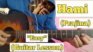 HAMI - Prajina | Guitar Lesson | Easy Chords |