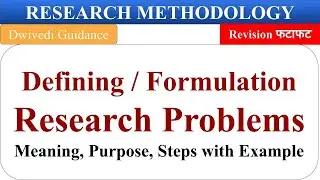 defining research problem, formulation of research problem, necessity, example, research methodology