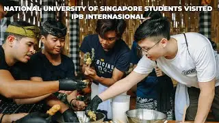 National University of Singapore Students Visited IPB Internasional