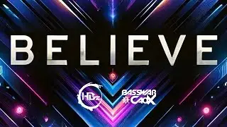 HBz x BassWar & CaoX - BELIEVE (Official Lyric Video)