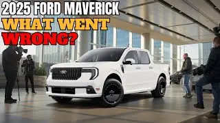 The 2025 Ford Maverick Disaster: What Went Wrong?