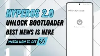 Unlock bootloader new access with best news is here: HyperOS 2.0 😍