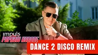 IMPULS - Popraw Koronę┇DANCE 2 DISCO Remix┇Disco Polo Nowość